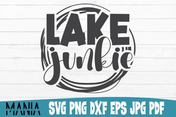 Lake Junkie Svg Cut File Design: A Comprehensive Guide