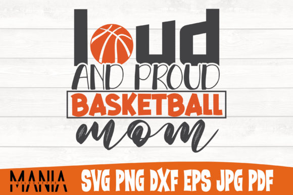 Loud and Proud Basketball Mom Svg File: A Creative Essential for Designers and Enthusiasts