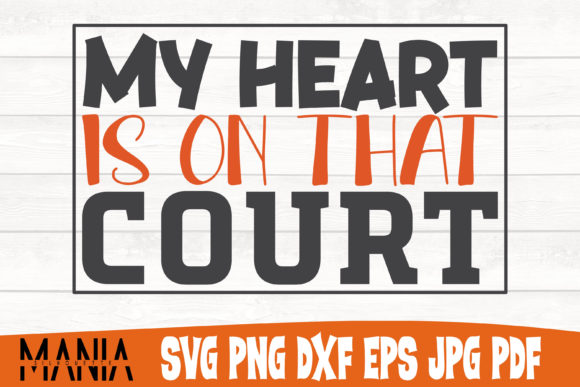 My Heart is on That Court Svg Cut File: A Creative Powerhouse for Designers and Entrepreneurs