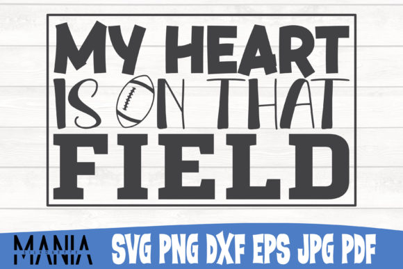 My Heart is on That Field 2 Svg Cut File: A Creative Powerhouse for Designers and Entrepreneurs