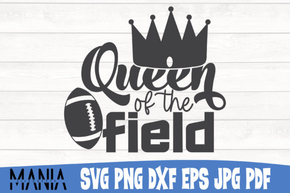 Queen of the Field Football Svg Cut File